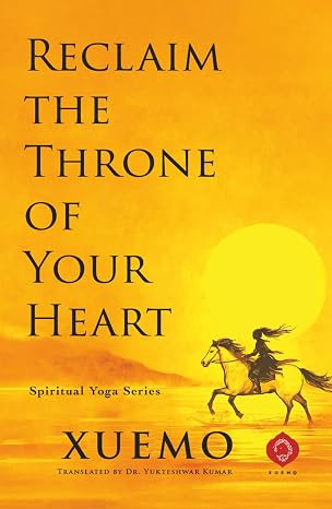 Reclaim the Throne of Your Heart